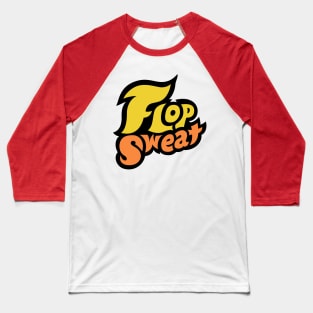 Flop Sweat Baseball T-Shirt